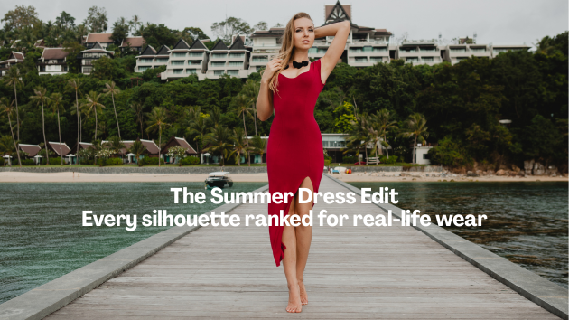 The Summer Dress Edit: Every Silhouette Ranked For Wearability And Style