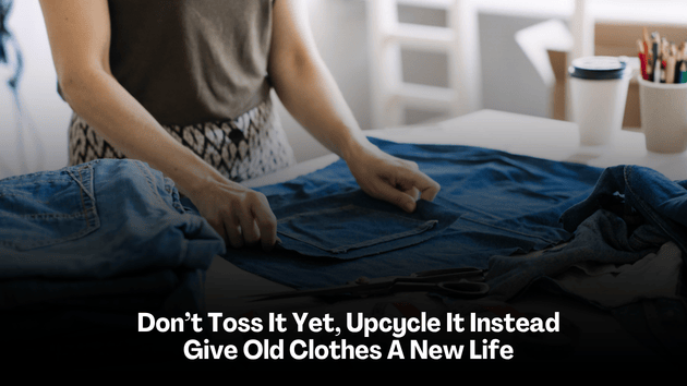 Upcycling Basics